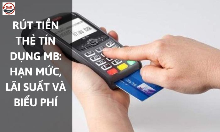 Rút tiền thẻ tín dụng MB