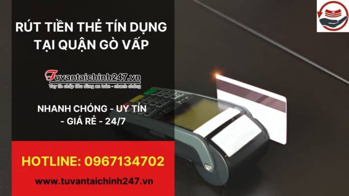 Rút tiền thẻ tín dụng Quận gò vấp - Hình thức