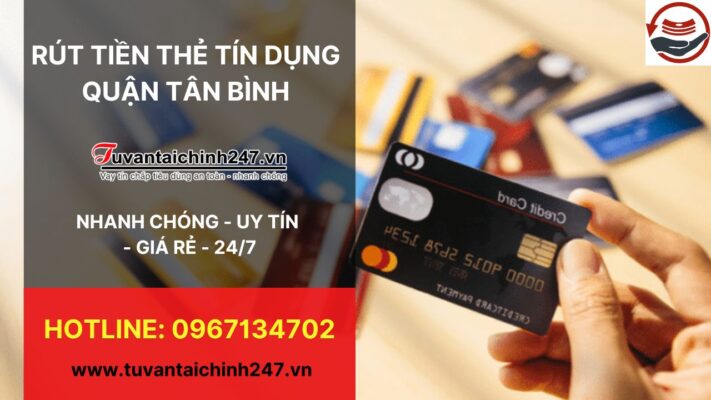 Rút Tiền Thẻ Tín Dụng Quận Tân Bình