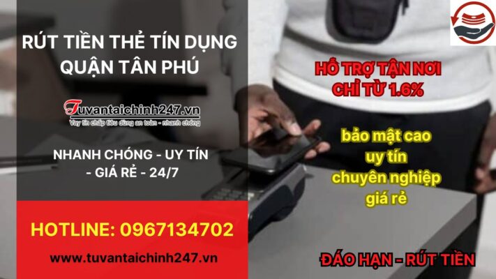 Rút tiền thẻ tín dụng Quận Tân Phú - Cảnh Báo