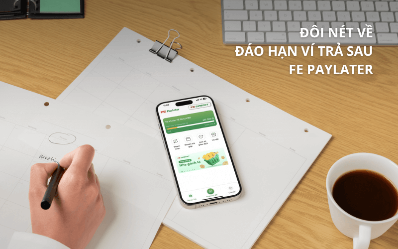 Đôi nét về đáo hạn ví trả sau FE PayLater