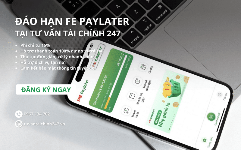 Đáo hạn ví trả sau FE PayLater tại Tư Vấn Tài Chính 247