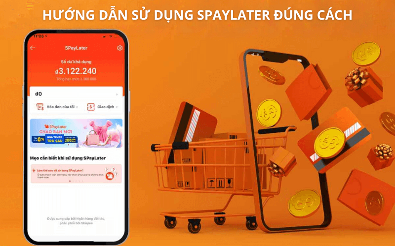 Hướng dẫn sử dụng SPayLater đúng cách