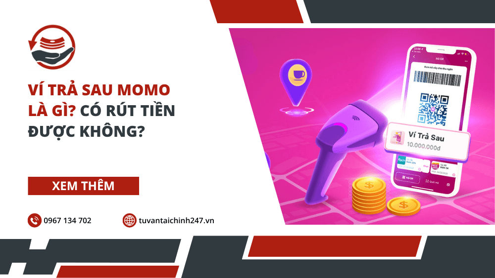 Ví trả sau MoMo là gì? Có rút tiền được không?