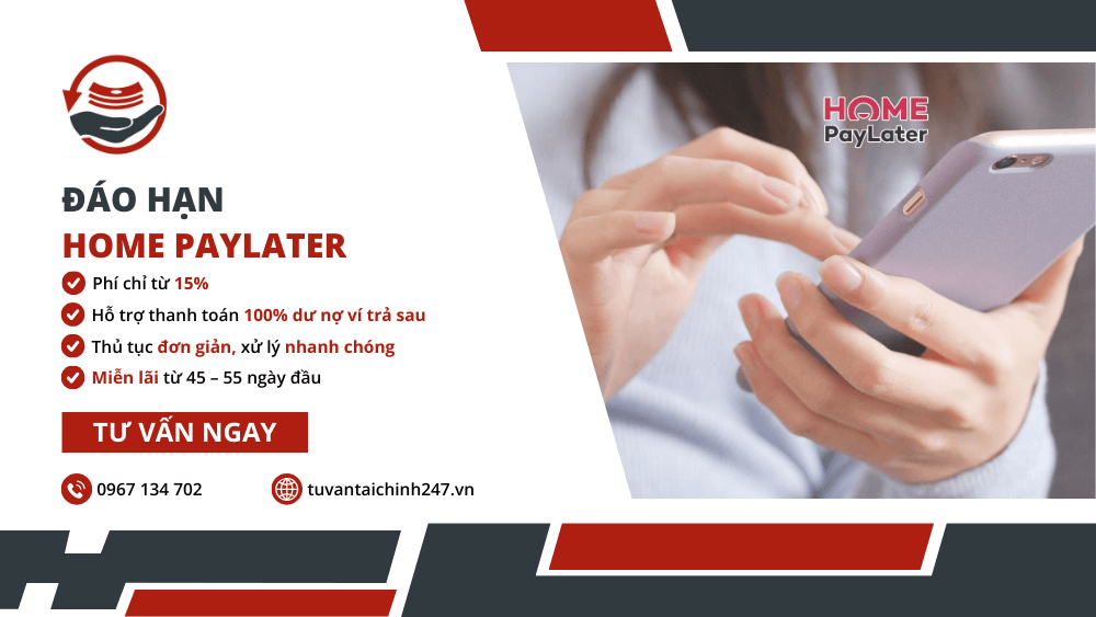 Đáo hạn Home PayLater an toàn, hỗ trợ tận nơi 48 Đáo hạn Home PayLater an toàn, hỗ trợ tận nơi