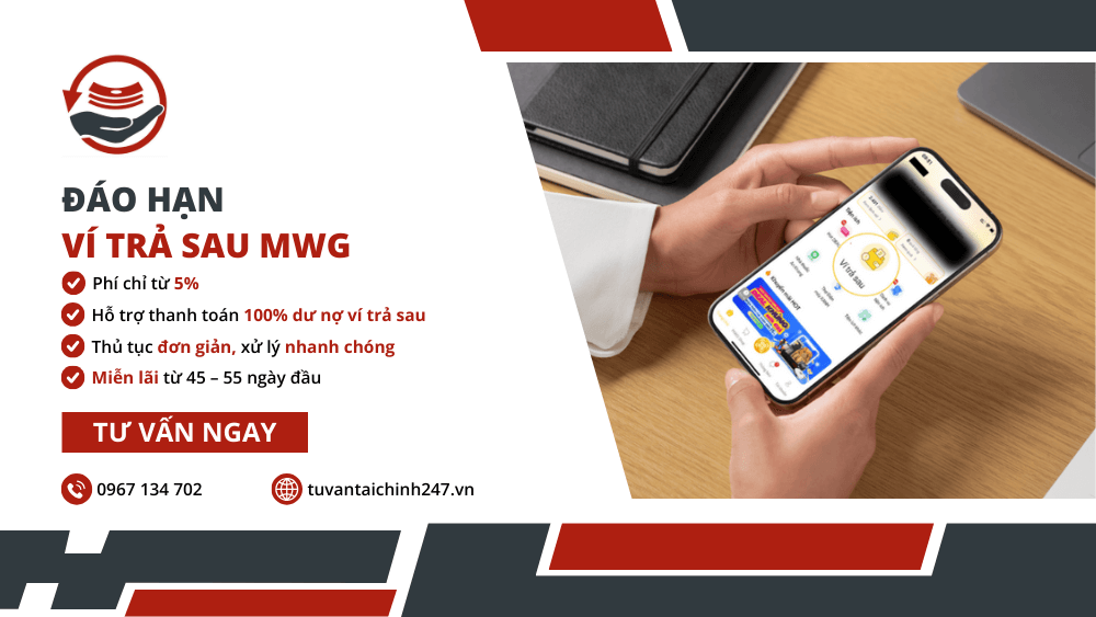 Đáo hạn ví trả sau MWG (MWG PayLater) tận nơi, hỗ trợ 24/7 68 Đáo hạn ví trả sau MWG (MWG PayLater) tận nơi, hỗ trợ 24/7