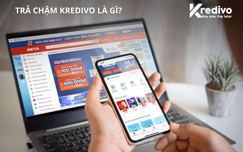 Trả chậm Kredivo: Hậu quả & Cách khắc phục 2 Trả chậm Kredivo là gì?