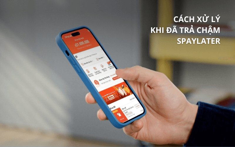 Cách xử lý khi đã trả chậm SPayLater