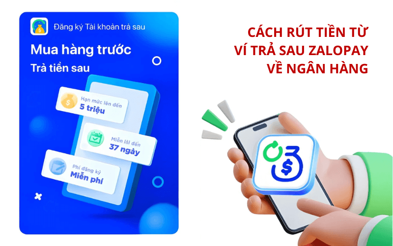Cách rút tiền từ ví trả sau ZaloPay về ngân hàng đơn giản 4 Cách rút tiền từ ví trả sau ZaloPay về ngân hàng