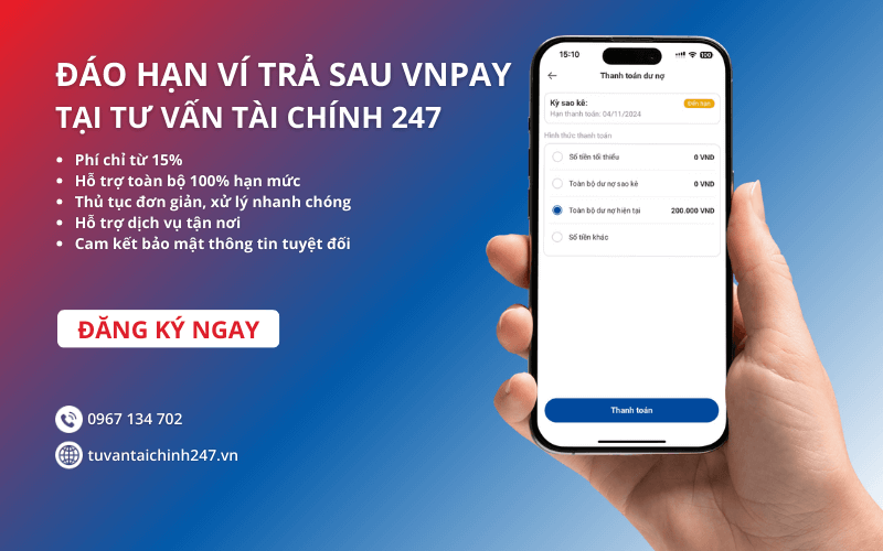 Đáo hạn ví trả sau VNPAY tận nơi, hỗ trợ 24/7 4 Đáo hạn ví trả sau VNPAY tại Tư Vấn Tài Chính 247