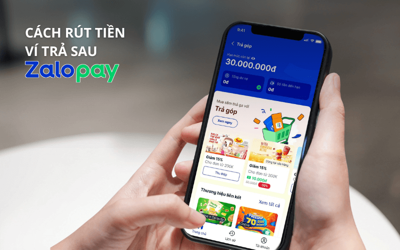 3 cách rút tiền ví trả sau ZaloPay nhanh chóng, an toàn 4 Cách rút tiền ví trả sau ZaloPay