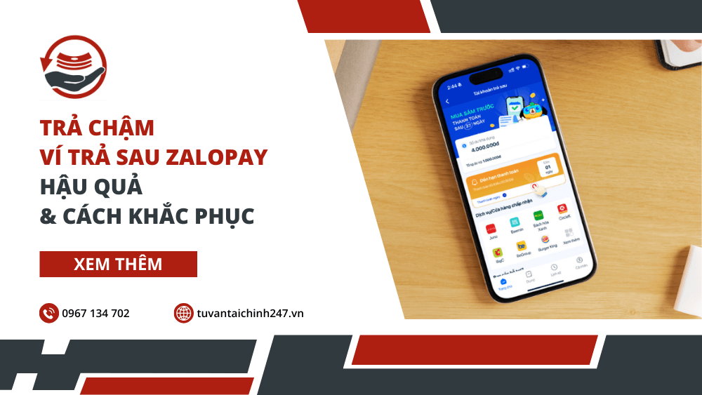 Trả chậm ví trả sau ZaloPay: Hậu quả & Cách khắc phục 7 Trả chậm ví trả sau ZaloPay: Hậu quả & Cách khắc phục