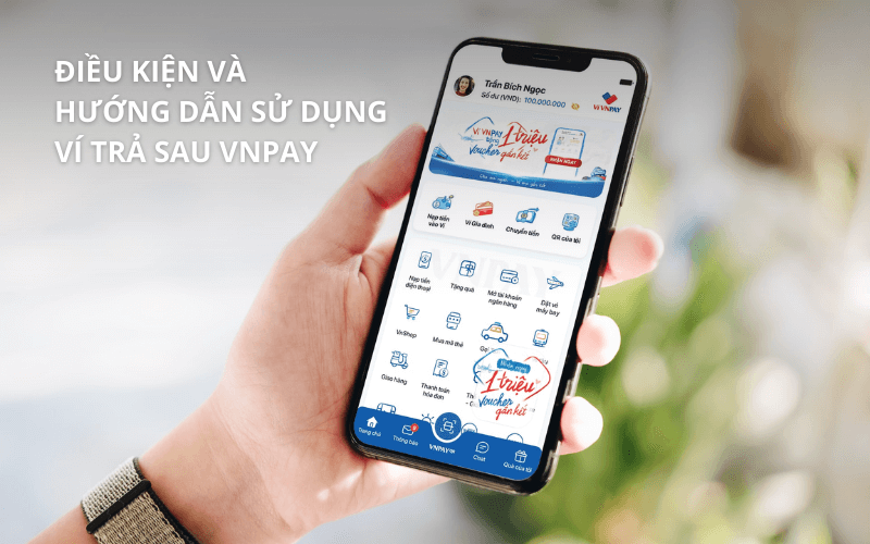 Ví trả sau VNPAY là gì? Có rút tiền được không? 6 Điều kiện và hướng dẫn sử dụng ví trả sau VNPAY