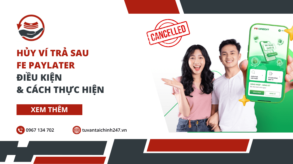 Hủy ví trả sau FE PayLater: Điều kiện & Cách thực hiện 10 Hủy ví trả sau FE PayLater: Điều kiện & Cách thực hiện